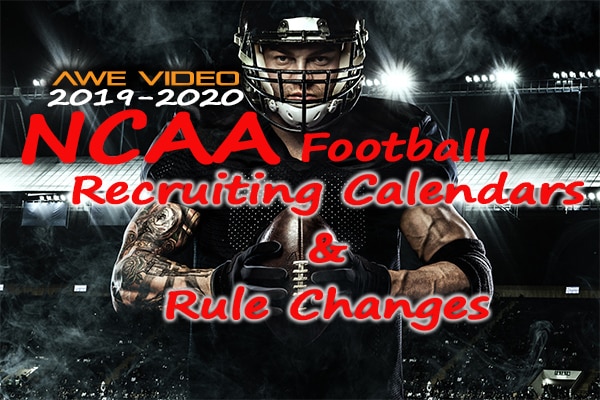 2019-2020 NCAA Football Recruiting Calendars and Rule Changes [5 Impacts on the Game]
