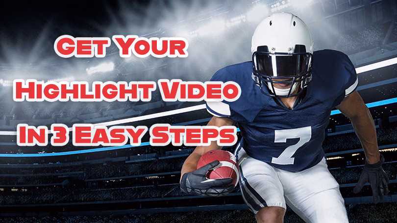 How to Purchase a Sports Recruiting Highlight Video: 3-Step Guide
